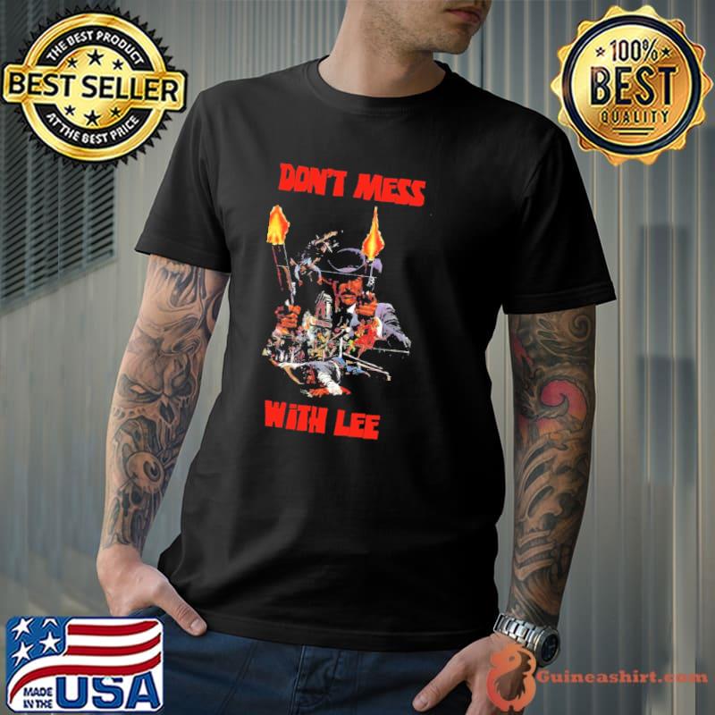Don't mess with lee clint eastwood shirt