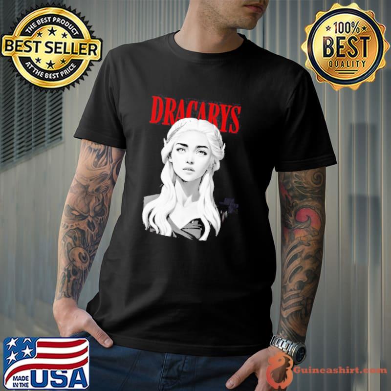 Dracarys dragon queen fantasy house of the dragon fanart shirt