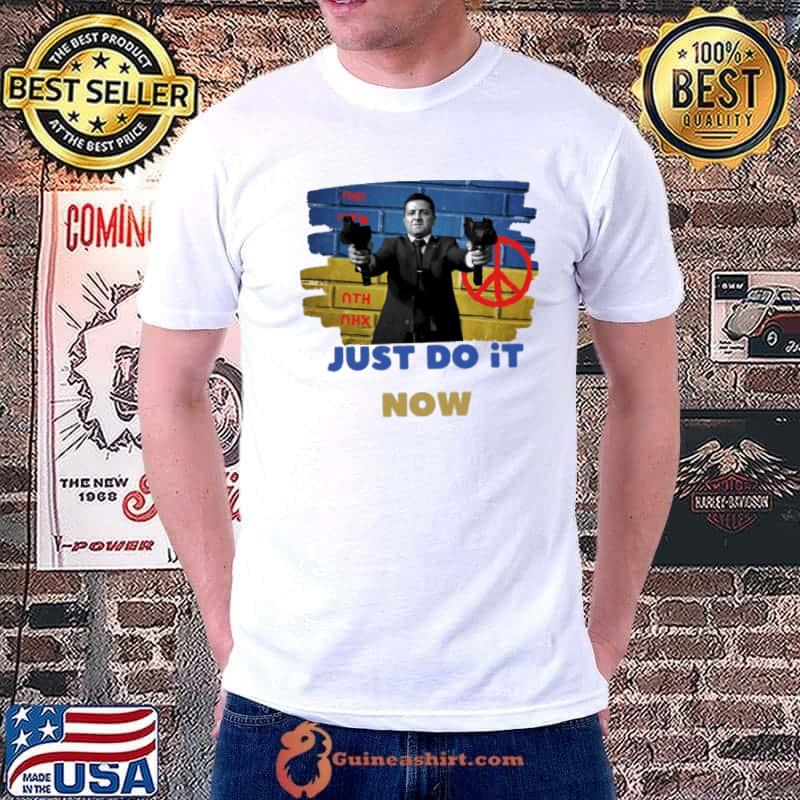Fck putin just do it now ukrainian president zelenskyy shirt