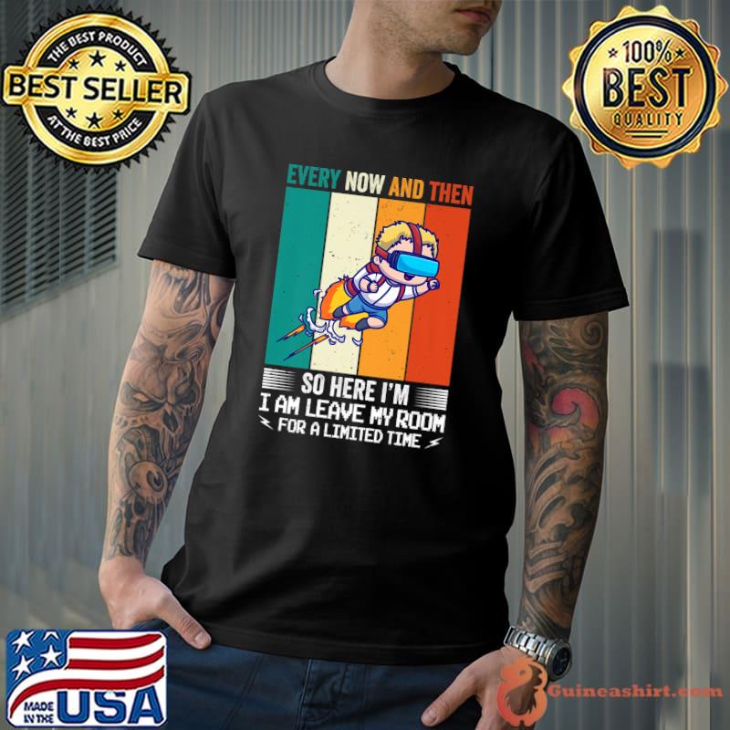 Gamer Every Now And Then I Leave My Room Hero Gaming Retro T-Shirt