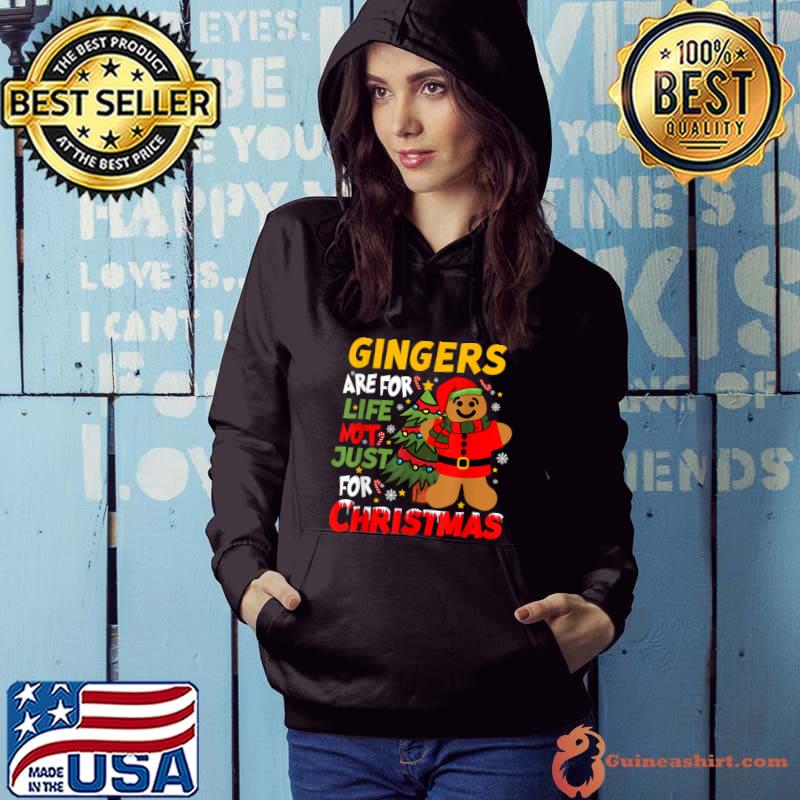 Gingers are for life not just for christmas gingerbread xmas tree T-Shirt Hoodie