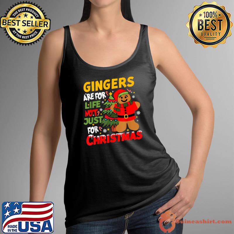 Gingers are for life not just for christmas gingerbread xmas tree T-Shirt Tank Top