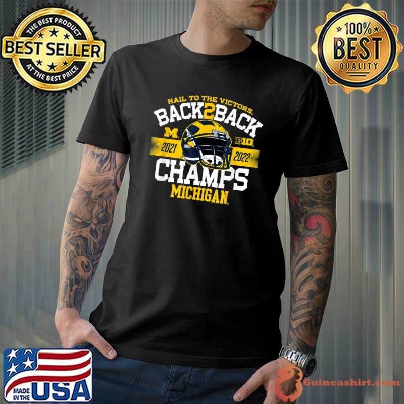Hail To The Victors Back 2 Back Champs Michigan Wolverines Big Ten 2022 T-Shirt