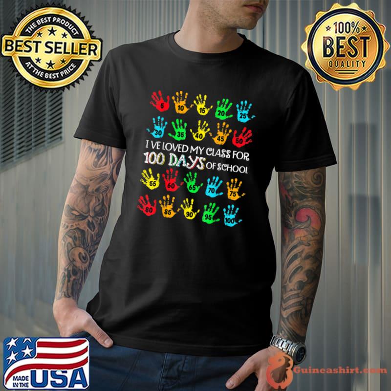 Hands Watercolors I've Loved My Class For 100 Days Of School Brighter Smarter T-Shirt