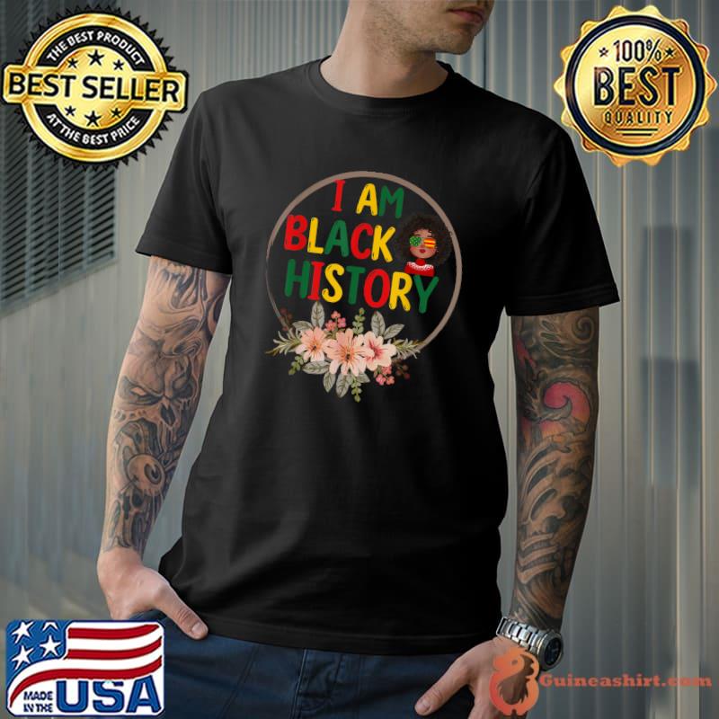 I Am Black History Black History Month Child Flowers T-Shirt