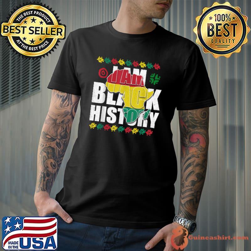 I Am Black History Black Pride Gift Black African American T-Shirt