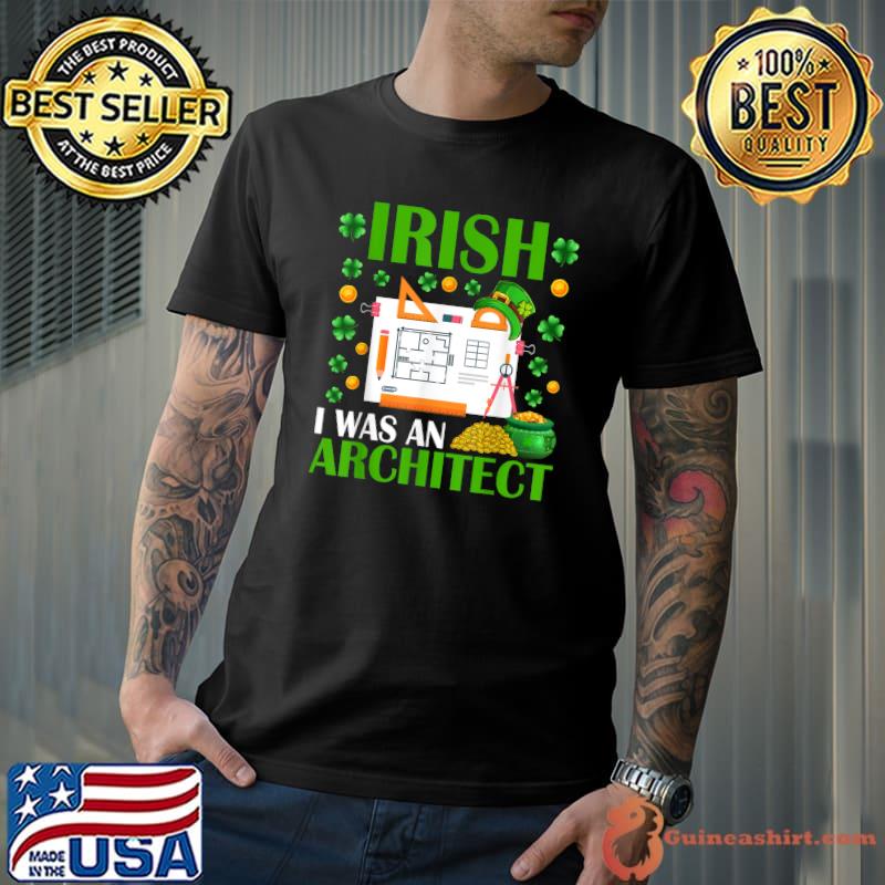 Irish I Was An Architect Coin School Patrick's Day Hat Shamrocks T-Shirt