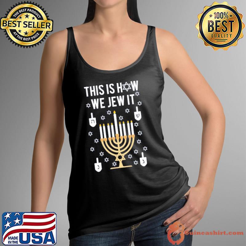 Jewish hanukkah gift this is how we jew it classic s Tank Top