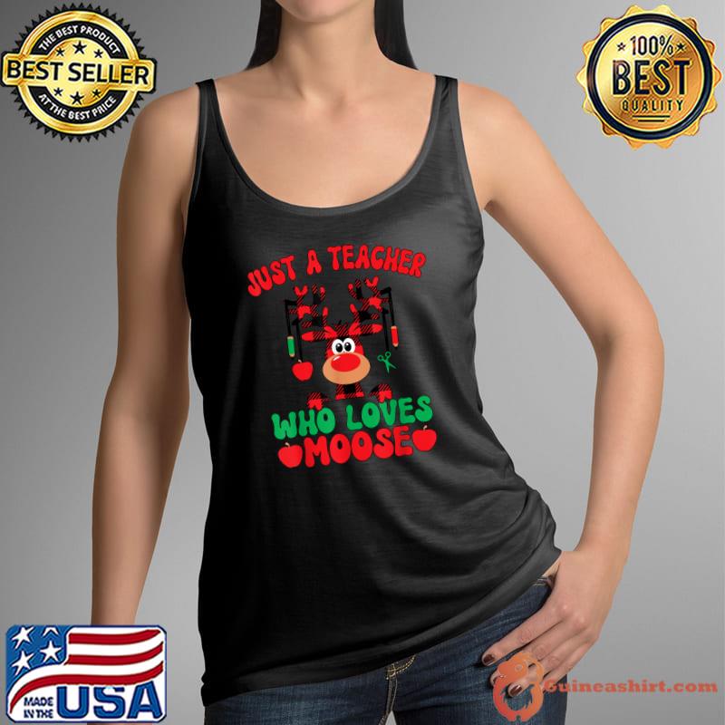 Just a teacher who loves moose plaid apples merry christmas teacher animal T-Shirt Tank Top