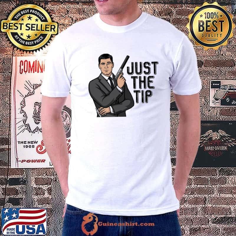 Just the tip archer American sitcom arts classic shirt