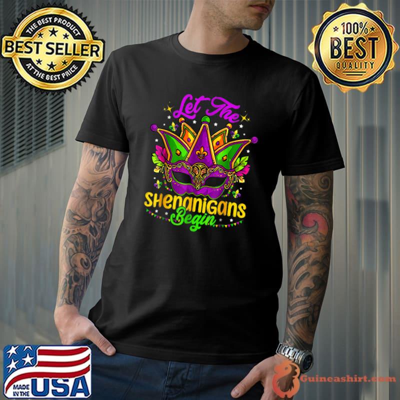 Let The Shenanigans Begin Mardi Gras T-Shirt