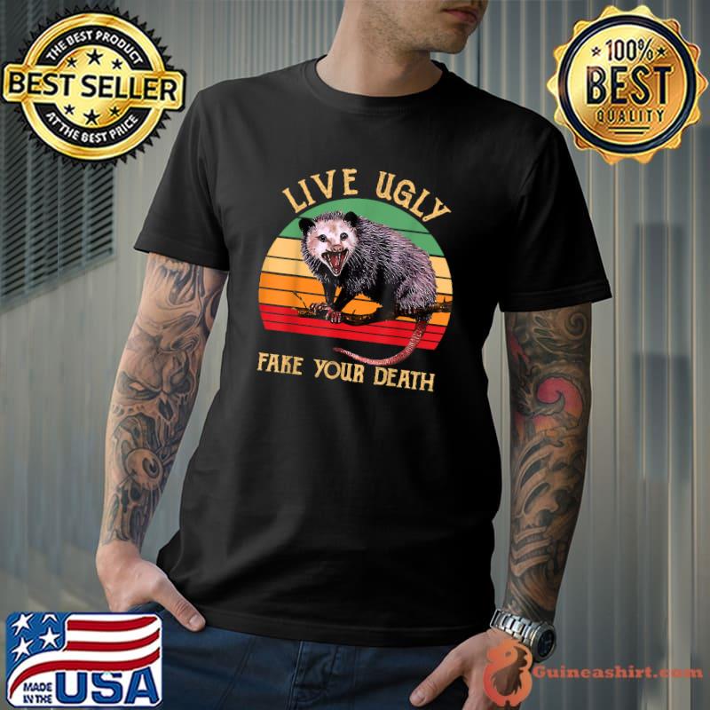Live Ugly Fake Your Death Vintage Ugly Possum T-Shirt