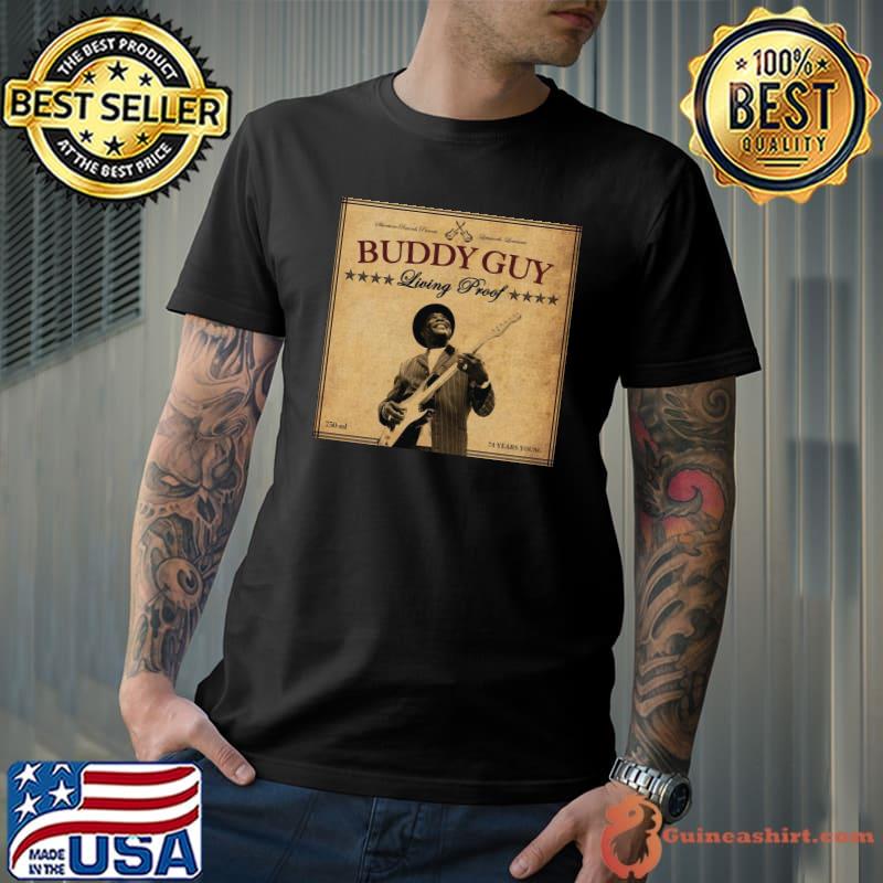 Living proof buddy guy shirt