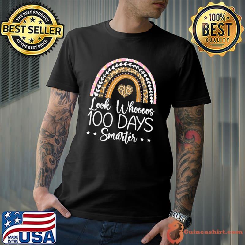 Look Whoooos 100 Days Smarter Rainbow Leopard Stars 100th Day Grade School Teacher T-Shirt