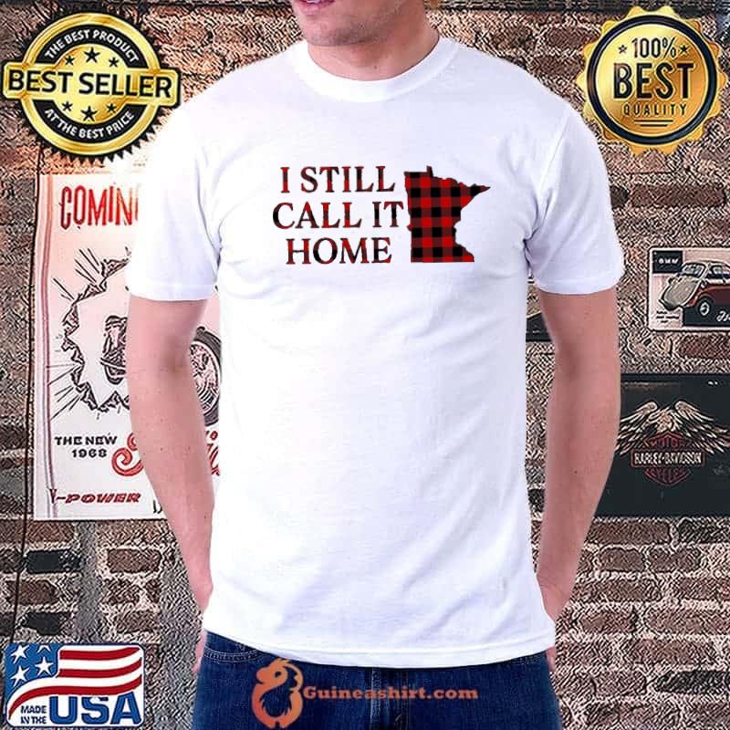 Minnesota I Still Call It Home Pattern Shirt