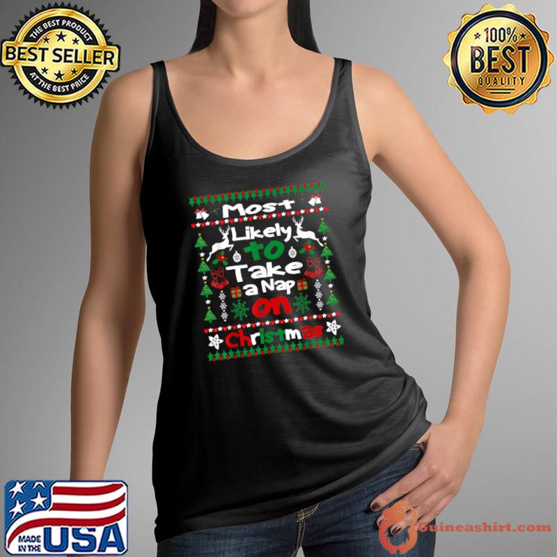 Most Likely To Take A Nap On Christmas Family Xmas Christmas T-Shirt Tank Top