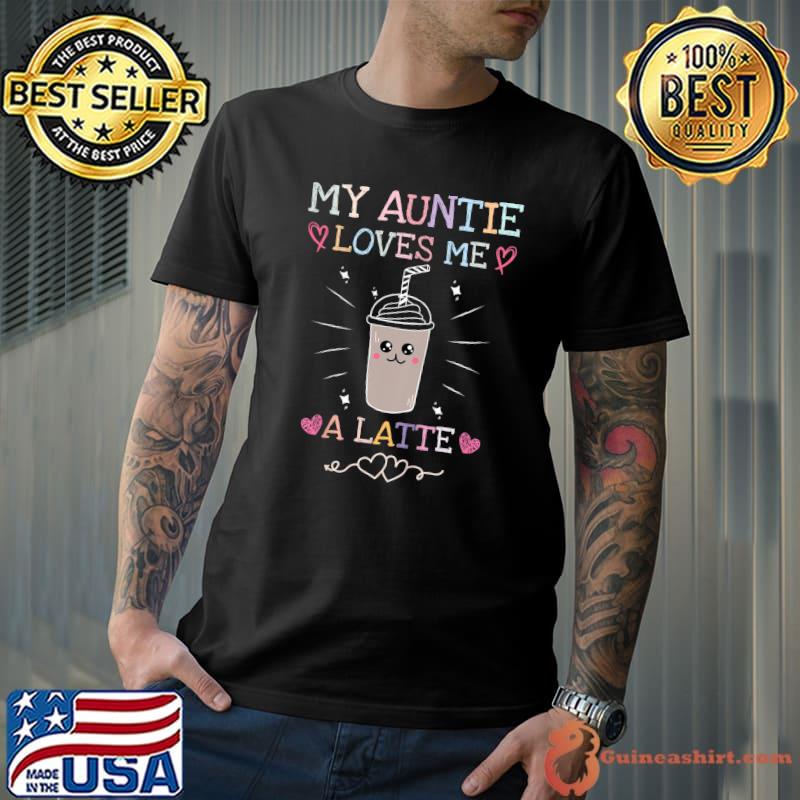 My auntie loves me a latte aunt quote for niece and nephew retro hearts T-Shirt