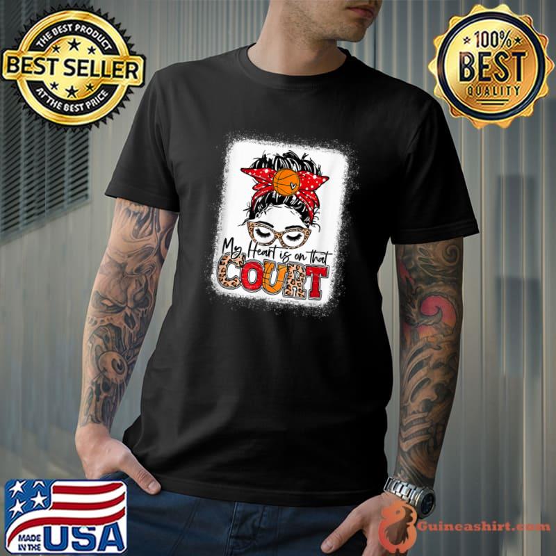 My Heart Is On That Court Basketball Leopard Basketball Messy Bun T-Shirt