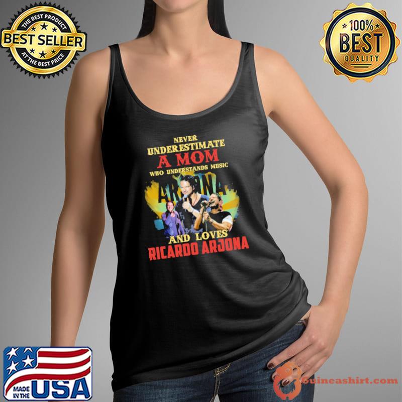 Never underestimate a mom who loves ricardo arjona s Tank Top