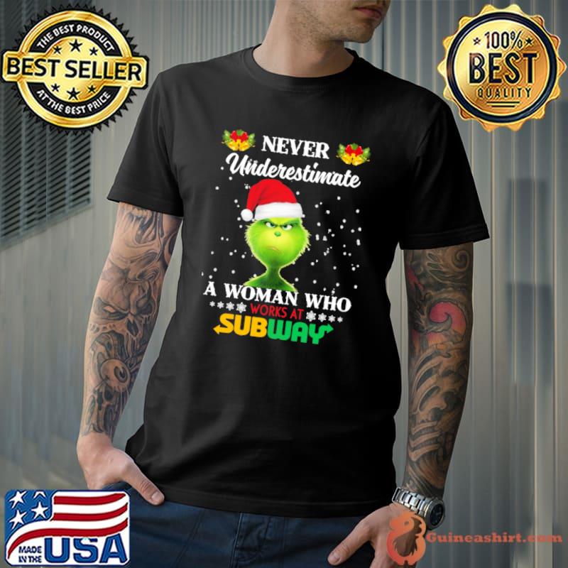 Never Underestimate A Woman Who Works At Subway Bell Grinch Shirt