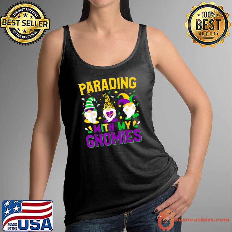 Parading With My Gnomies Mardi Gras Gnomie T-Shirt Tank Top