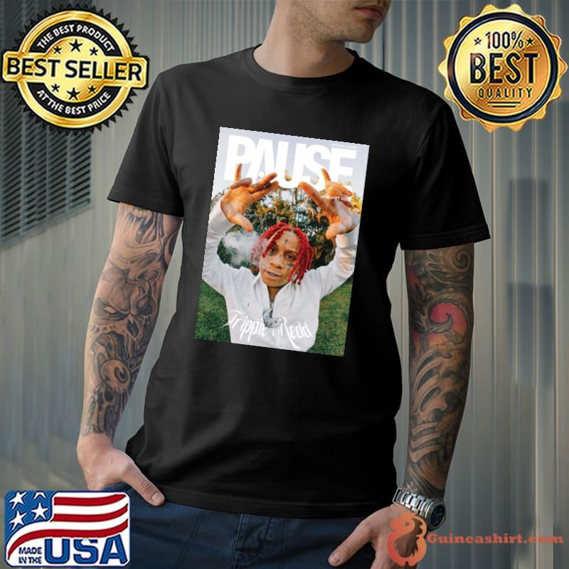 Pause january 2022 pause trippie redd graphic classic shirt