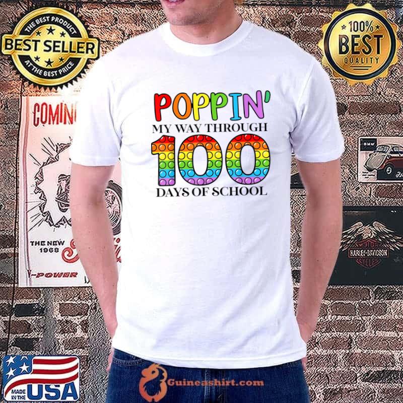 Poppin' My Way Through 100 Days Of School Colors Teacher T-Shirt