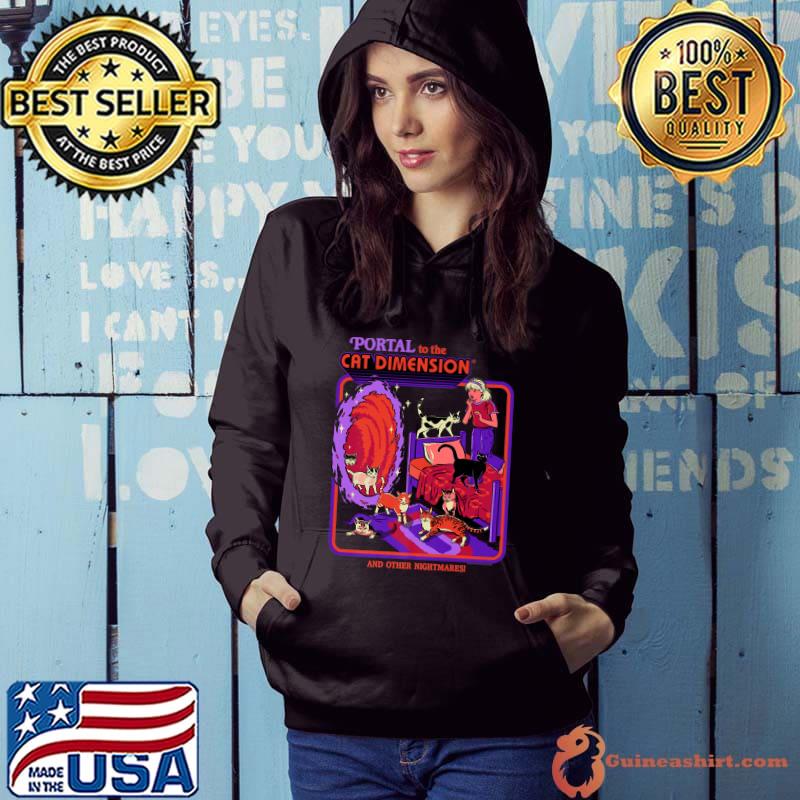 Portal To The Cat Cat Dimension Other Nightmares Steven Rhodes T-Shirt Hoodie