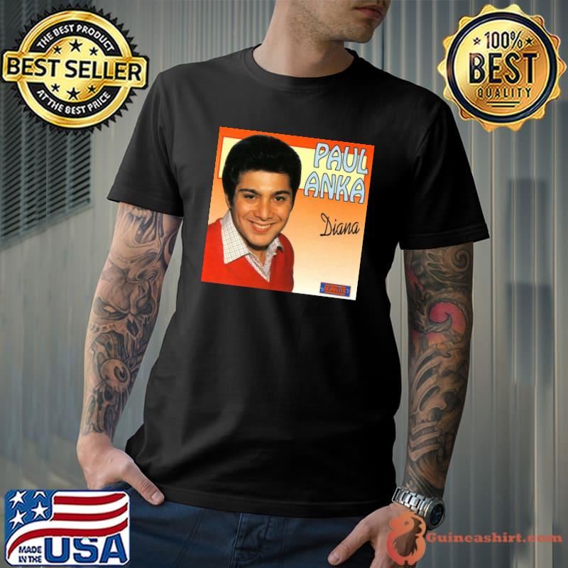 Remember diana Paul anka shirt