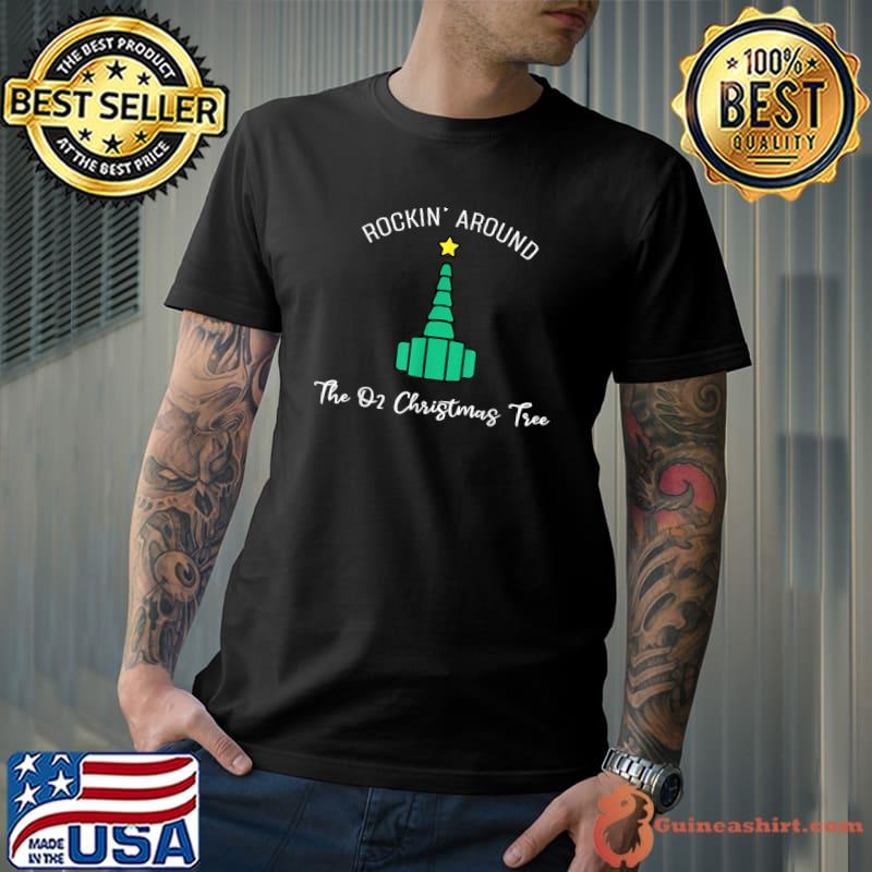 Rockin Around The O2 Christmas Tree Xmas For Nurse T-Shirt