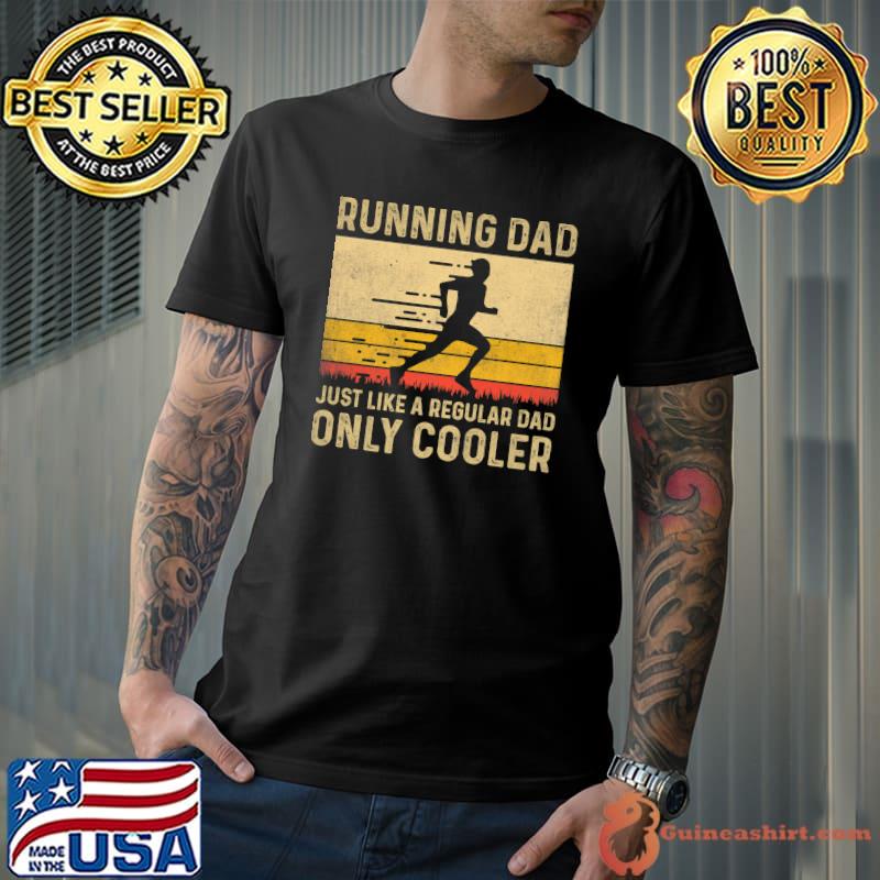 Running Dad Just Like A Regular Dad Only Cooler Marathon Runner Coach Marathoner Vintage T-Shirt