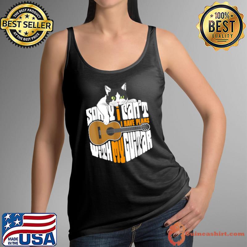 Sorry I Can't I Have Plans With My Guitar Cat Sayings T-Shirt Tank Top