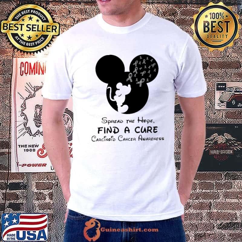 Spread The Hope Find A Cure Carcinoid Cancer Awareness Mickey shirt