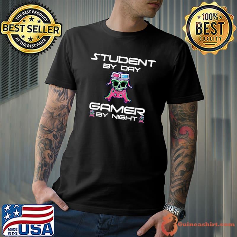 Student By Day Gamer By Night Meme For Gamers Controller Skull T-Shirt