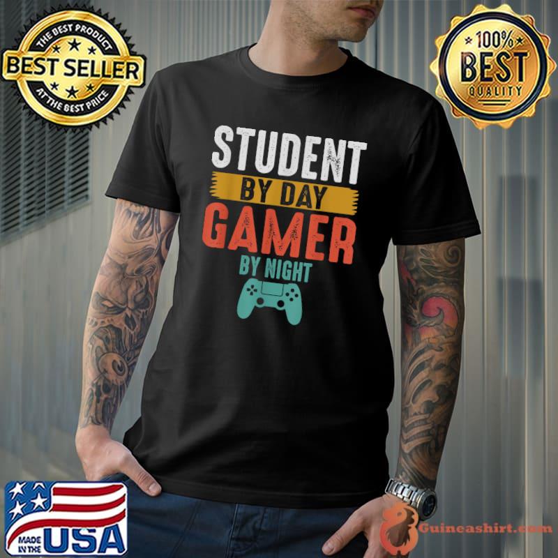 Student By Day Gamer By Night Meme For Gamers Retro Controller T-Shirt