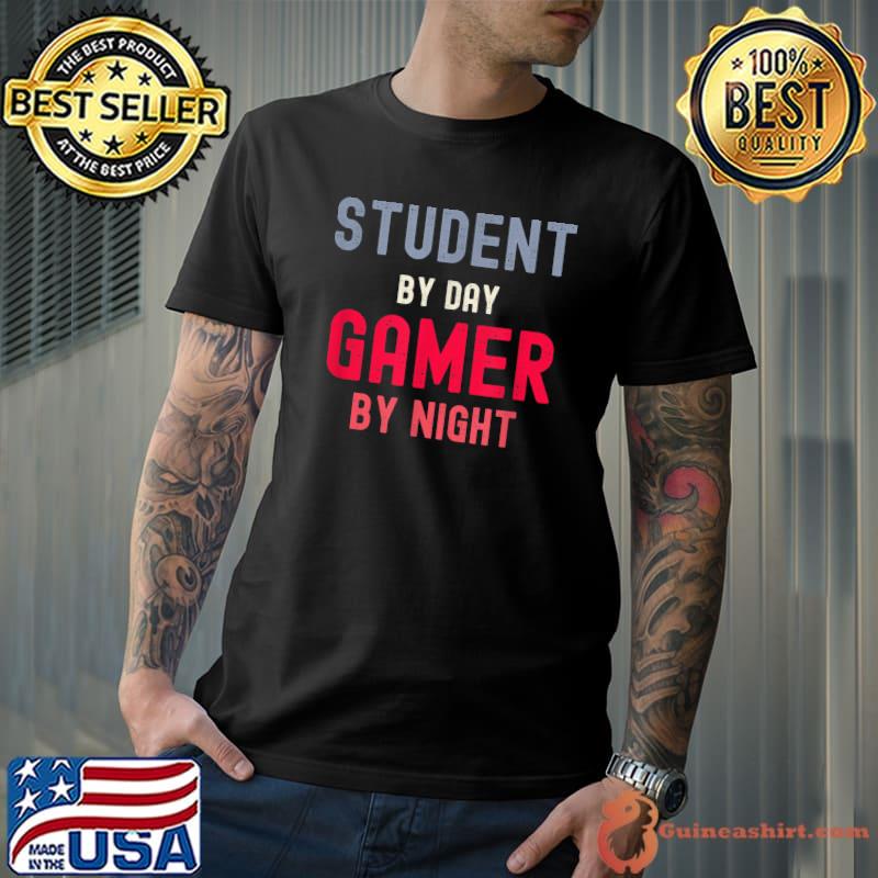 Student By Day Gamer By Night Meme For Gamers Retro Gaming T-Shirt