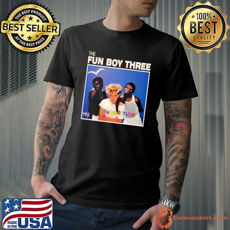 Summertime the fun boy three shirt