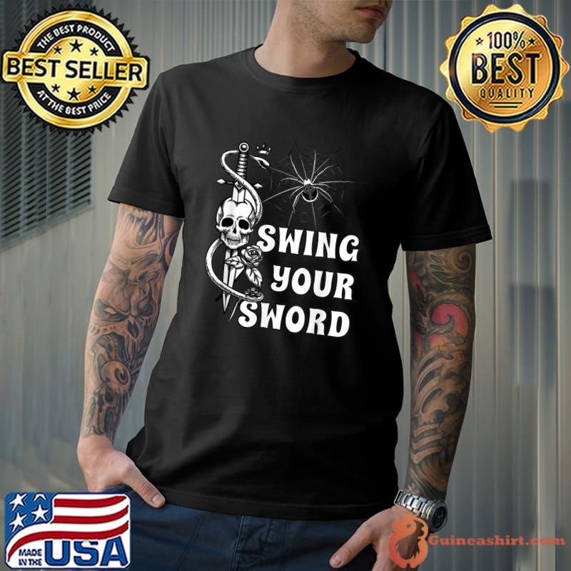 Swing Your Sword Skull And Spider Rose Flower T-Shirt