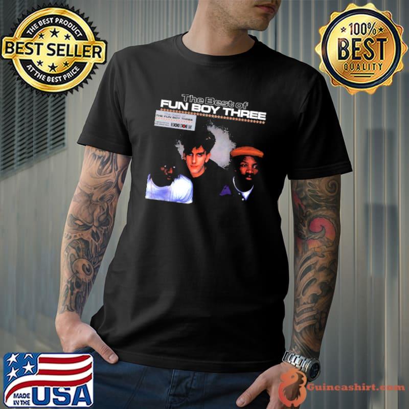 The best of fun boy three shirt