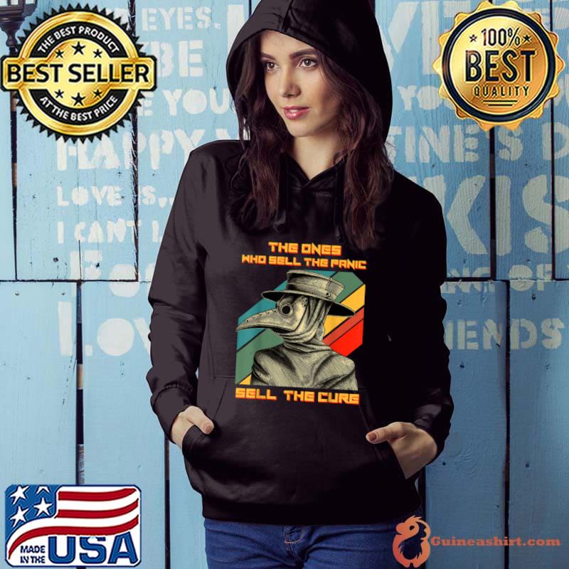 The Ones Who Sell The Panic Sell The Cure Plague Doctor Vintage T-Shirt Hoodie