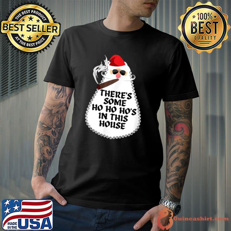 Theres Some Ho Ho Hos In This House Snowman Santa Hat Christmas T-Shirt