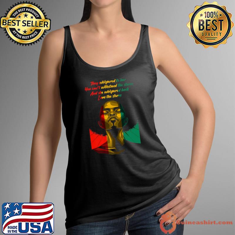They Whisperd You Can't Withstand Black History Month I Am The Storm African Woman Afro T-Shirt Tank Top