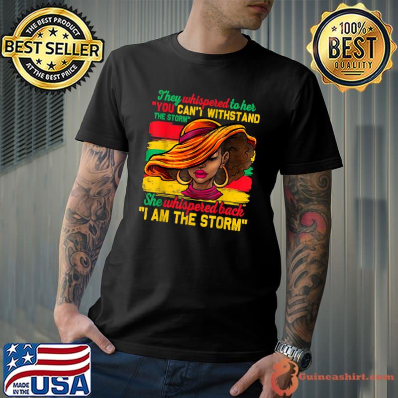 They Whispered To Her You Cannot Withstand The Storm Black Women Vintage T-Shirt