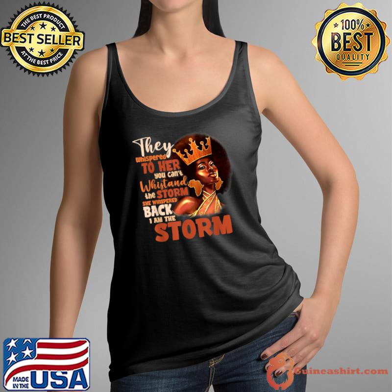 They Whispered To Her You Can't Whistand Proud Black African American Ladies Black History Month Crown T-Shirt Tank Top