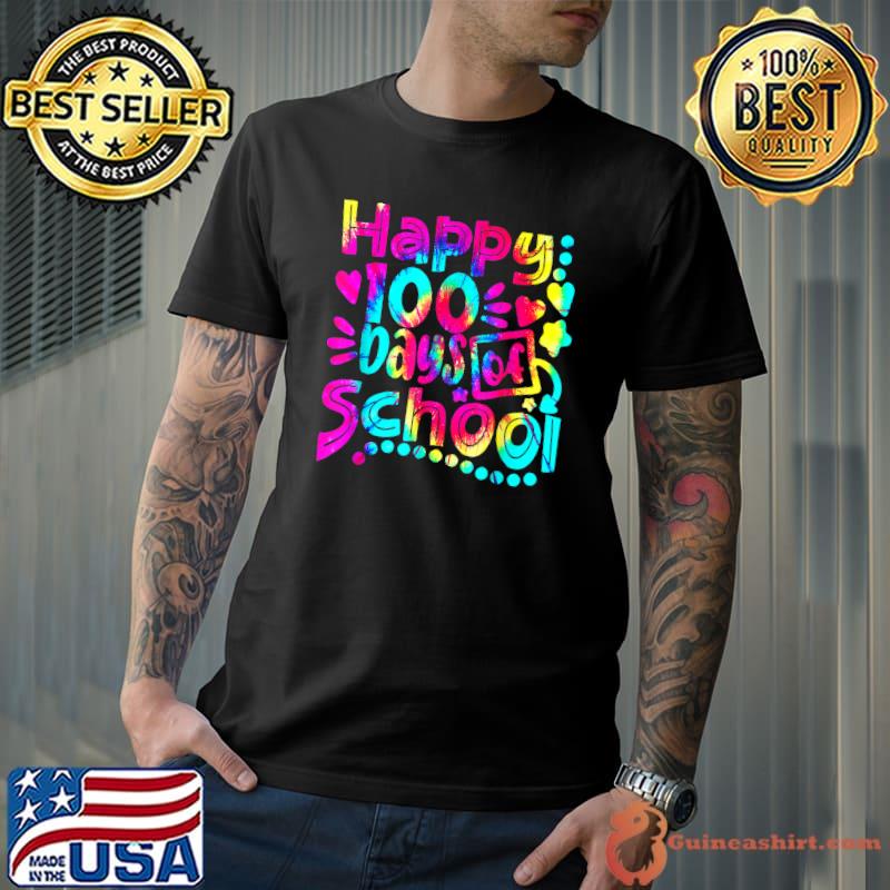 Tie Dye Happy 100th Day Of School Teacher Student 100 Days T-Shirt