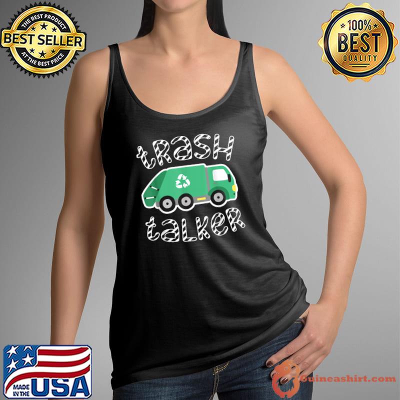 Trash Talker Trash Collector Garbage Truck Lover T-Shirt Tank Top