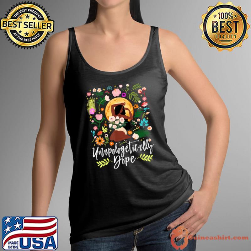 Unapologetically Dope Black History Month African American Moon And Flowers T-Shirt Tank Top