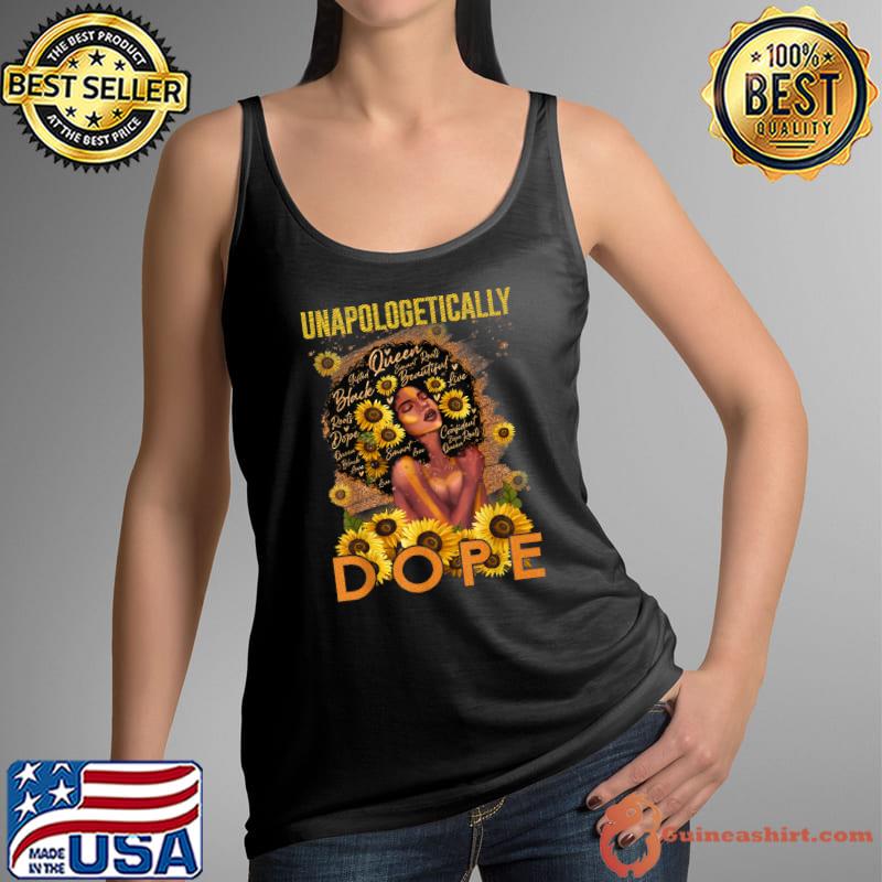 Unapologetically Dope Sunflowers Black Woman Black History T-Shirt Tank Top