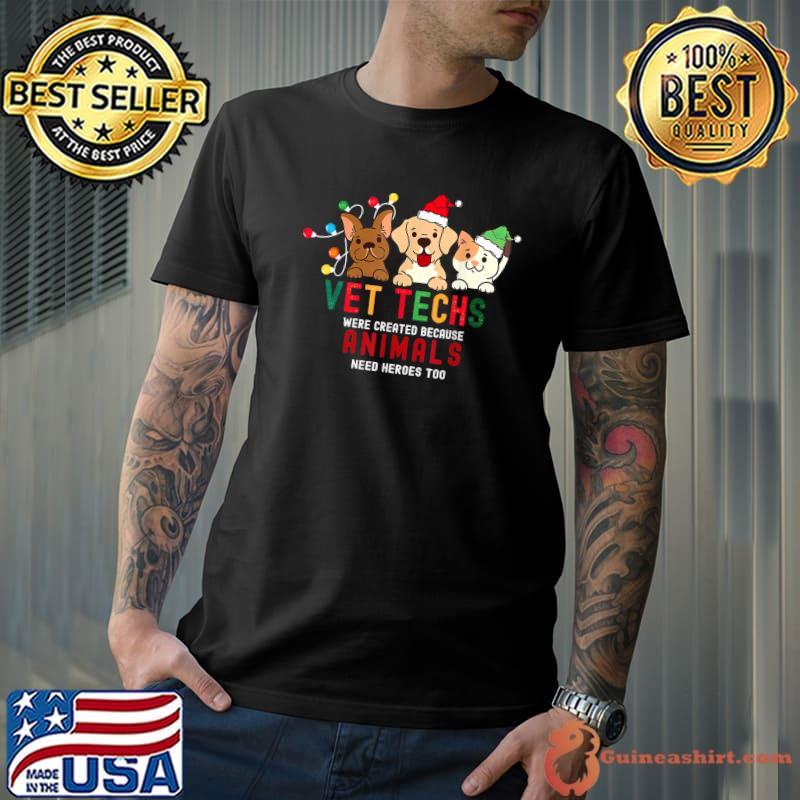 Vet Techs Were Created Because Animals Need Heroes Too Dogs Lights Xmas T-Shirt
