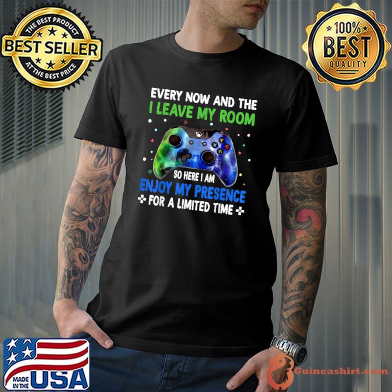 Video Games Every Now And Then I Leave My Enjoy My Presence Video Colors Room Gaming T-Shirt